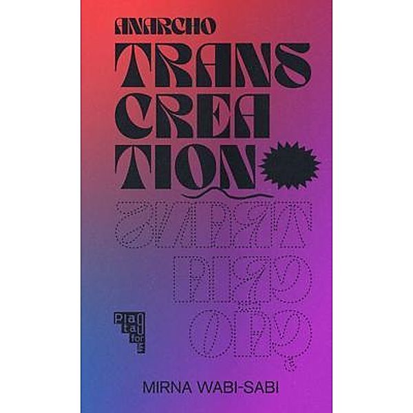 Anarcho-transcreation, Mirna Wabi-Sabi