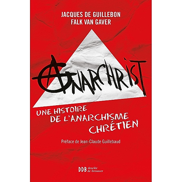 AnarChrist !, Jacques de Guillebon, Falk van Gaver