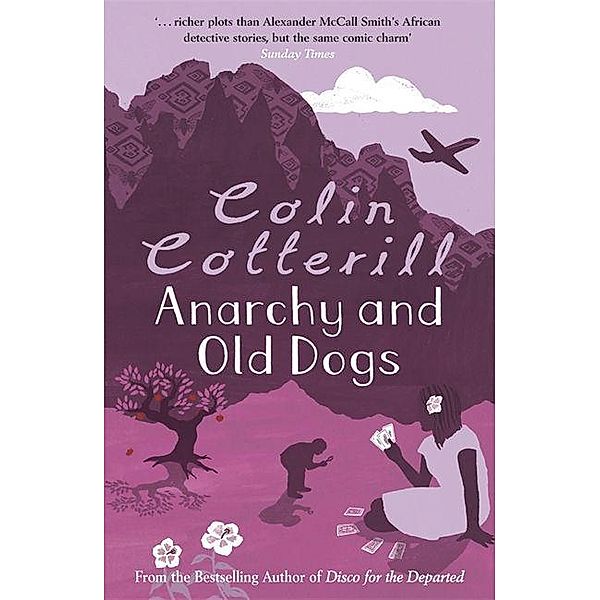 Anarchy And Old Dogs, Colin Cotterill