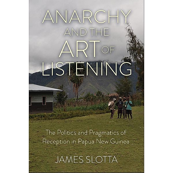 Anarchy and the Art of Listening, James Slotta