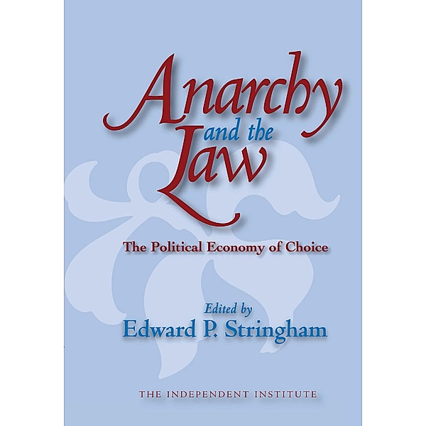 Anarchy and the Law, Edward P. Stringham