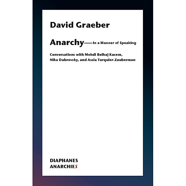 Anarchy-In a Manner of Speaking, David Graeber