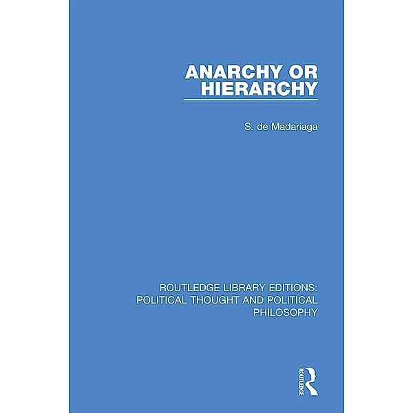 Anarchy or Hierarchy, S. de Madariaga