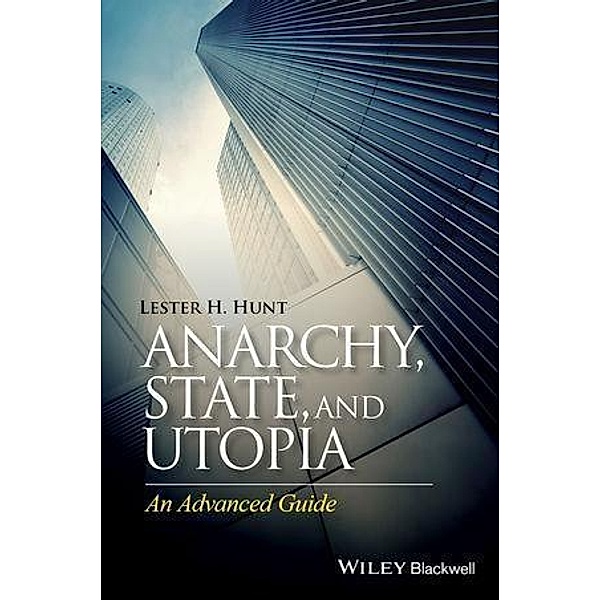 Anarchy, State, and Utopia, Lester H. Hunt