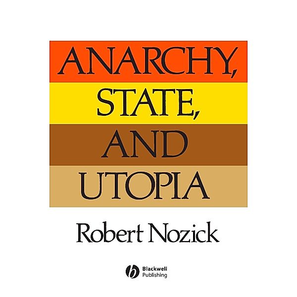 Anarchy State & Utopia, Robert Nozick