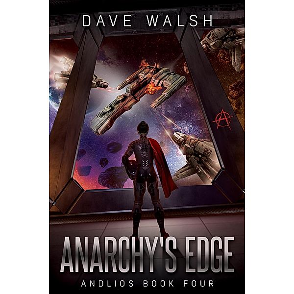 Anarchy's Edge (Andlios, #4) / Andlios, Dave Walsh