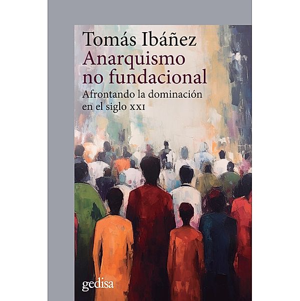 Anarquismo no fundacional, Tomás Ibáñez