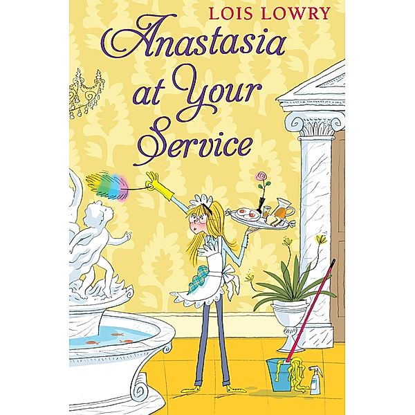 Anastasia at Your Service / Clarion Books, Lois Lowry