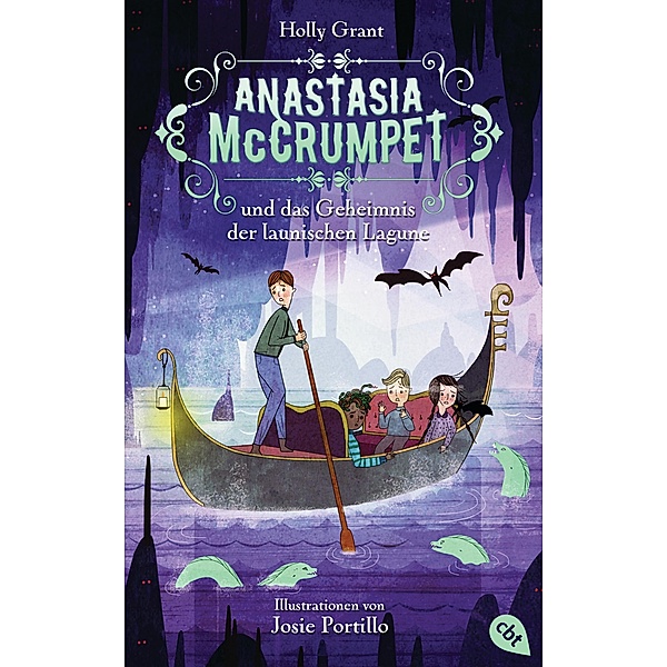 Anastasia McCrumpet und das Geheimnis der launischen Lagune / Anastasia McCrumpet Bd.2, Holly Grant