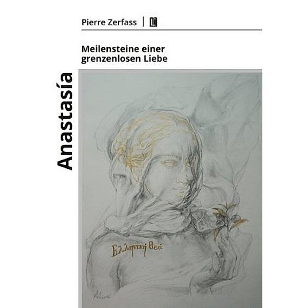 Anastasía - Meilensteine einer grenzenlosen Liebe, Pierre Zerfass