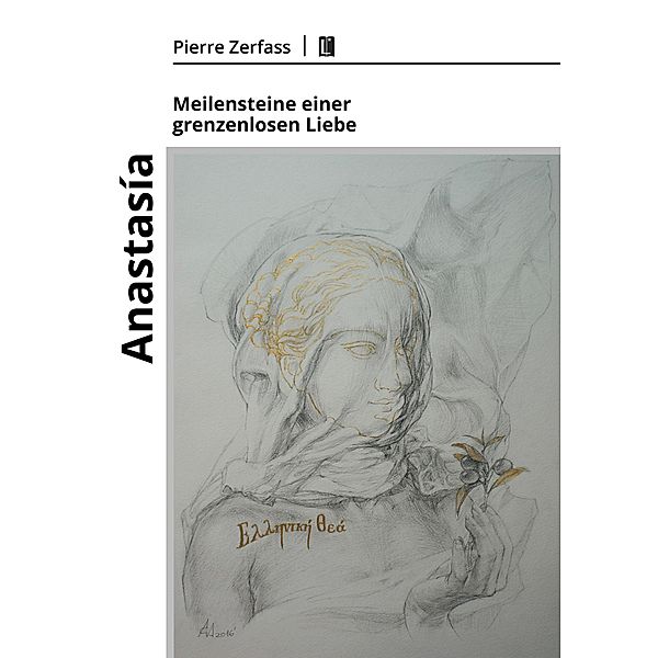 Anastasía - Meilensteine einer grenzenlosen Liebe / Literareon, Pierre Zerfass