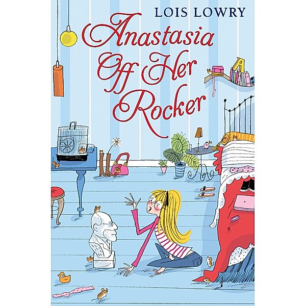 Anastasia Off Her Rocker / Clarion Books, Lois Lowry