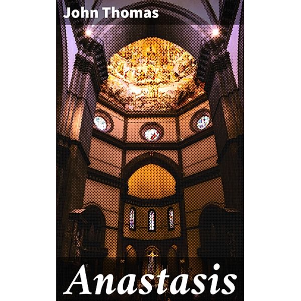 Anastasis, John Thomas