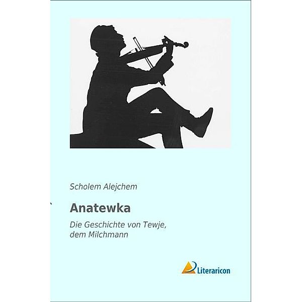 Anatewka, Scholem Alejchem