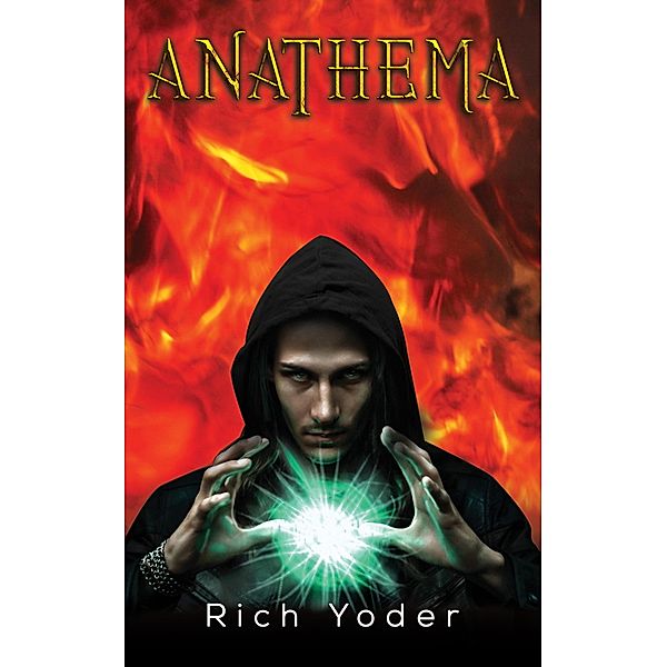 Anathema / Austin Macauley Publishers LLC, Rich Yoder