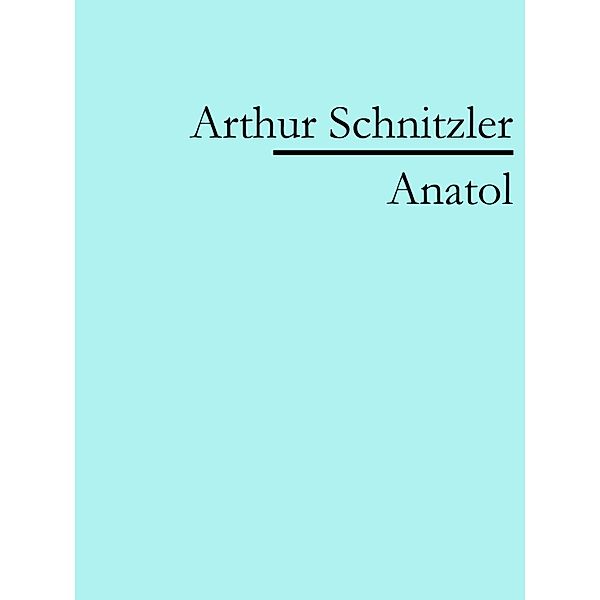 Anatol, Arthur Schnitzler