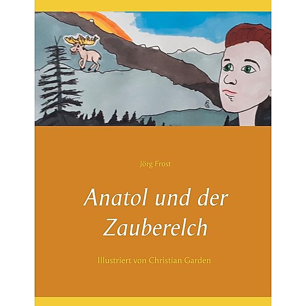 Anatol und der Zauberelch, Jörg Frost