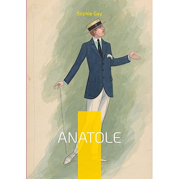Anatole, Sophie Gay