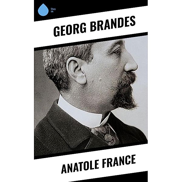 Anatole France, Georg Brandes
