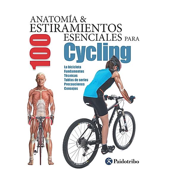 Anatomía & 100 estiramientos para Cycling (Color) / Anatomía & Estiramientos, Guillermo Seijas Albir