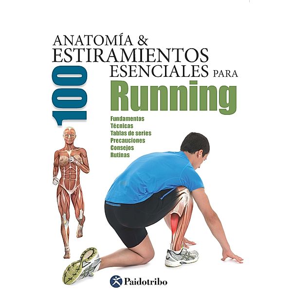 Anatomía & 100 estiramientos para Running (Color) / Anatomía & Estiramientos, Guillermo Seijas Albir