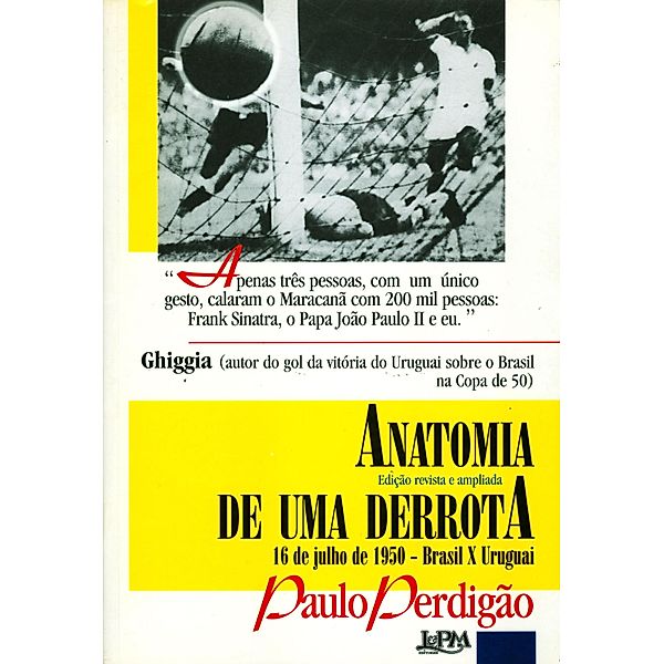 Anatomia de uma derrota (edição revisada e ampliada), Paulo Perdigão