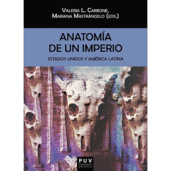 Anatomía de un imperio / BIBLIOTECA JAVIER COY D'ESTUDIS NORD-AMERICANS Bd.157, Aavv