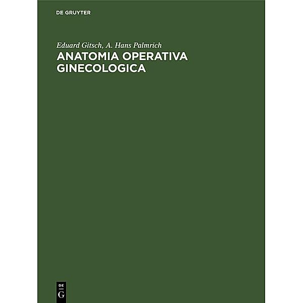 Anatomia operativa ginecologica, Eduard Gitsch, A. Hans Palmrich