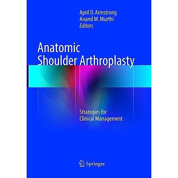 Anatomic Shoulder Arthroplasty