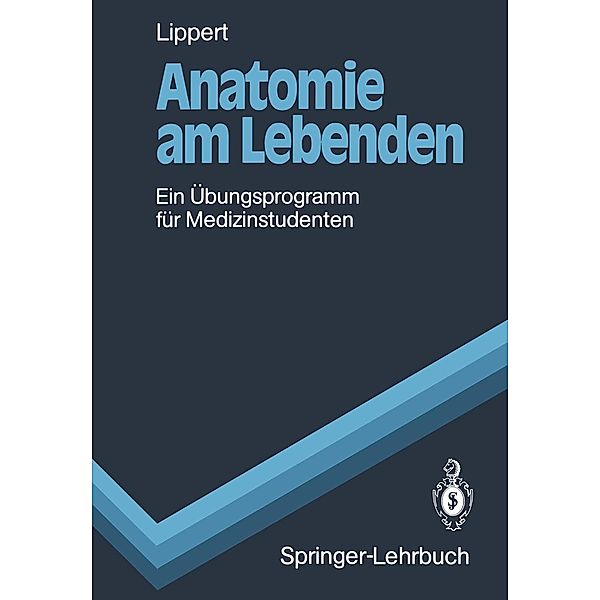 Anatomie am Lebenden / Springer-Lehrbuch, Herbert Lippert