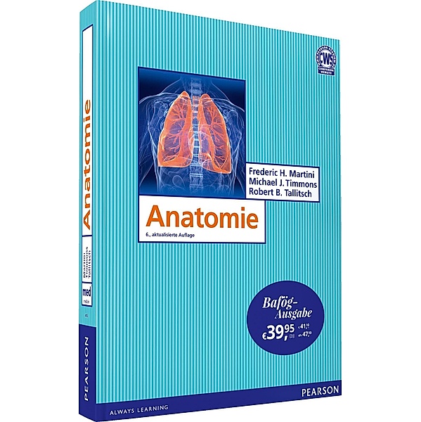 Anatomie - Bafög-Ausgabe / Pearson Studium - Medizin, Frederic H. Martini, Michael J. Timmons, Robert B. Tallitsch