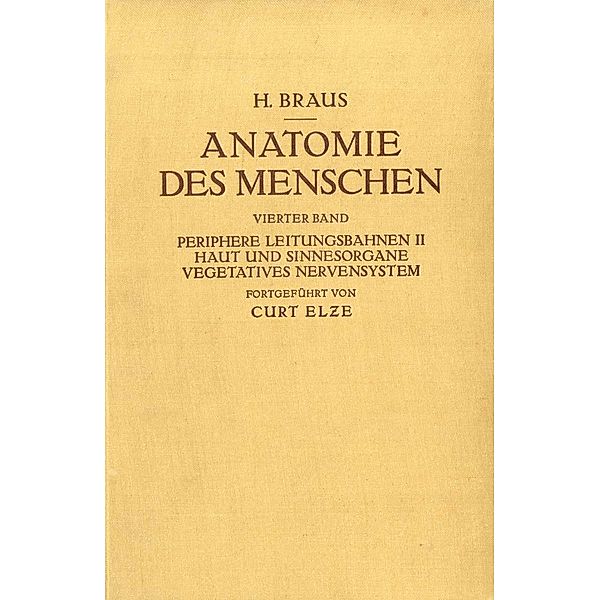 Anatomie des Menschen. Ein Lehrbuch für Studierende und Ärzte, Hermann Braus, Curt Elze