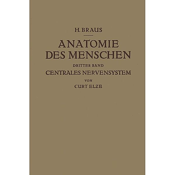 Anatomie des Menschen ein Lehrbuch für Studierende und Ärzte, Hermann Braus, Curt Elze