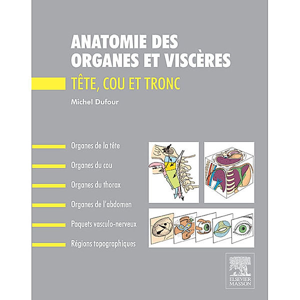 Anatomie des organes et viscères, Michel Dufour