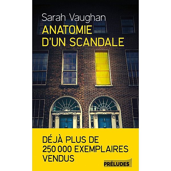 Anatomie d'un scandale / Préludes Littérature, Sarah Vaughan