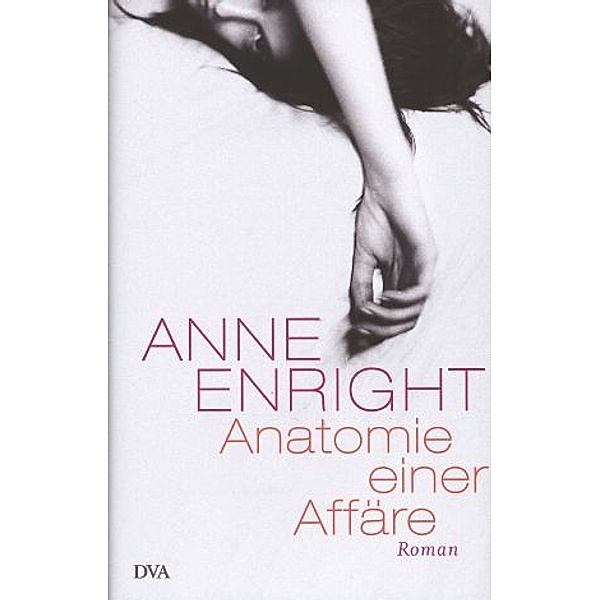 Anatomie einer Affäre, Anne Enright