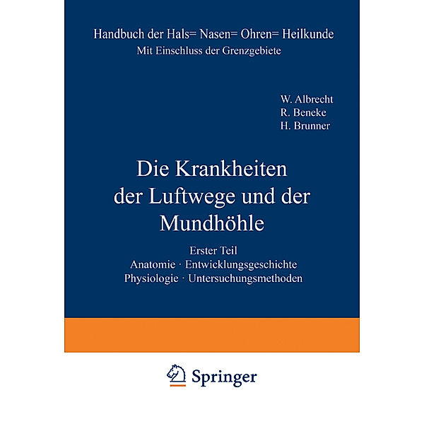 Anatomie. Entwicklungsgeschichte. Physiologie. Untersuchungsmethoden, W. Albrecht, R. Beneke, H. Brunner, C. v. Eicken, K. El?e, K. Graupner, L. Grünwald, H. Koenigsfeld, L. Küpferle, E. Mangold, M. Nadolec?ny, A. Passow, K. Peter, R. Schilling, S. Schumacher, A. Seiffert, E. v. Skramlik, A. Thost, G. Wet?el, C. ?arniko, H. ?waardemaker