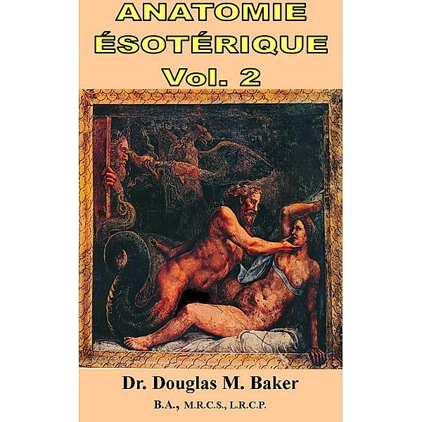 Anatomie Ésotérique - Vol. 2 (Anatomie -French, #2) / Anatomie -French, Douglas M. Baker