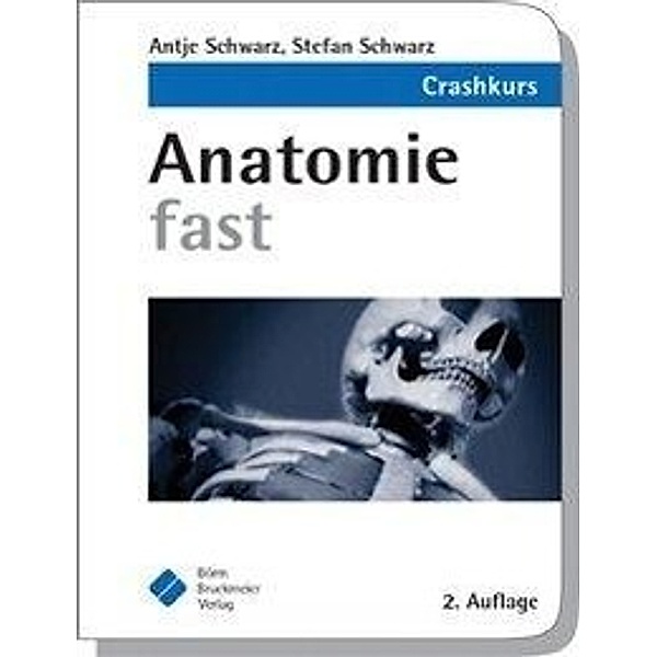 Anatomie fast, Antje Schwarz, Stefan Schwarz