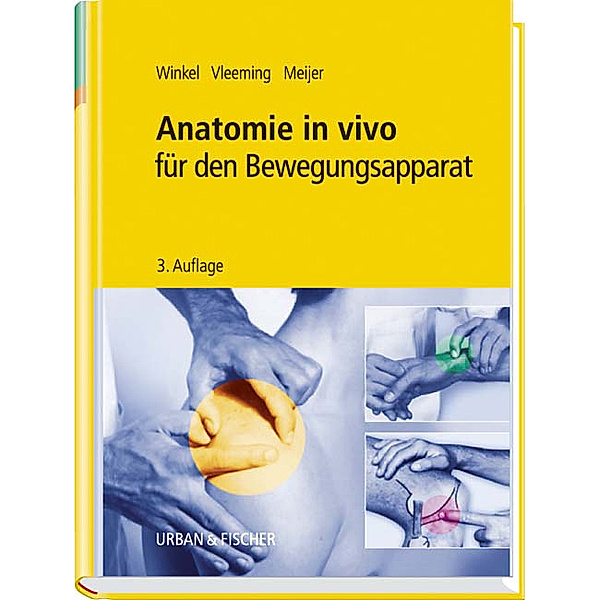 Anatomie in vivo für den Bewegungsapparat, Dos Winkel, Andry Vleeming, Onno Meijer