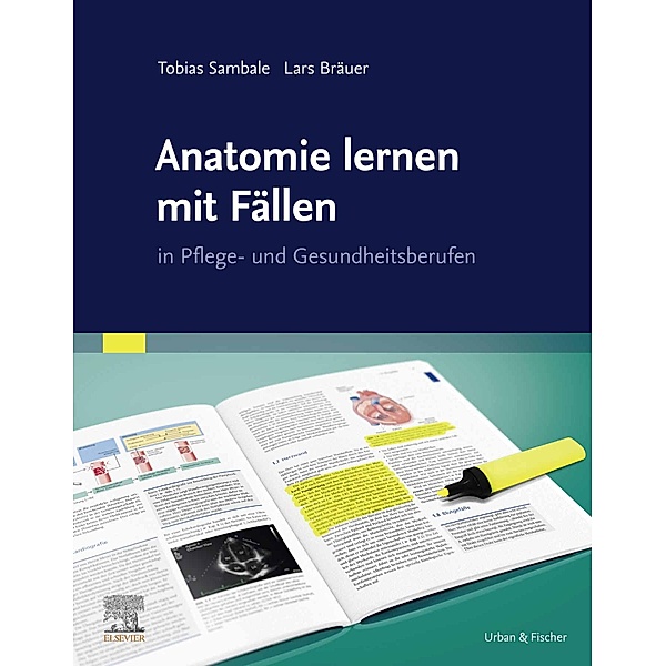 Anatomie lernen mit Fällen, Tobias Sambale, Lars Bräuer