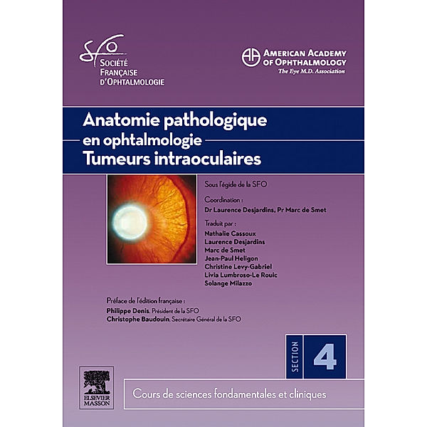 Anatomie pathologique en ophtalmologie. Tumeurs intraoculaires, Marc D. de Smet