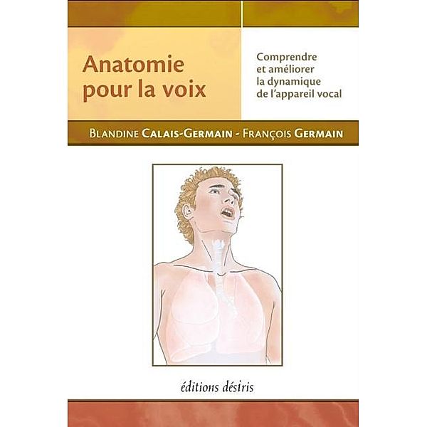 Anatomie pour la voix, Calais-Germain Blandine