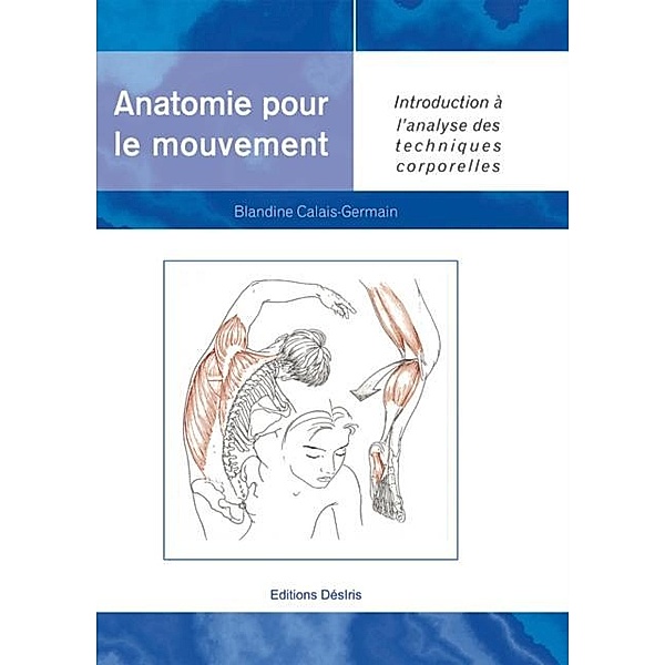 Anatomie pour le mouvement  1N.E., Blandine Calais-Germain