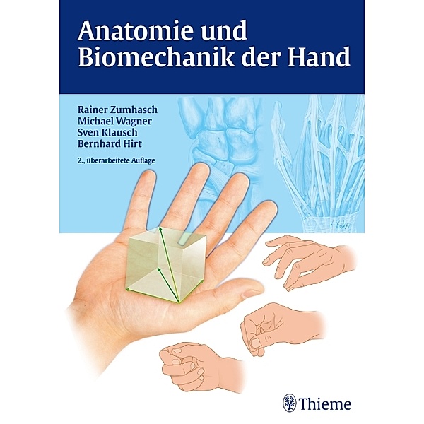 Anatomie und Biomechanik der Hand, Rainer Zumhasch, Michael Wagner, Sven Klausch