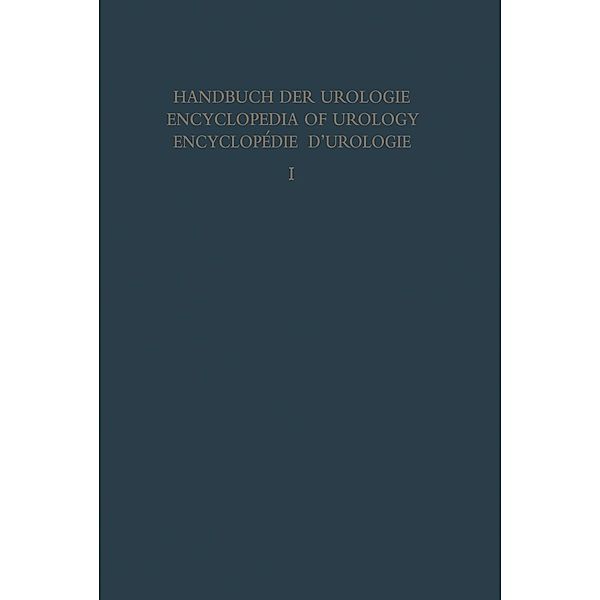 Anatomie und Embryologie / Handbuch der Urologie Encyclopedia of Urology Encyclopedie d'Urologie Bd.1, Klaus Conrad, H. Ferner, A. Gisel, H. v. Hayek, W. Krause, S. Wieser, C. Zaki