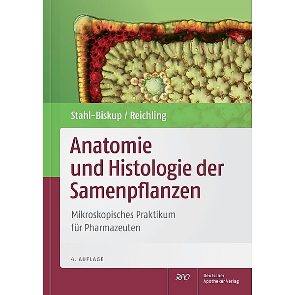 Anatomie und Histologie der Samenpflanzen, Elisabeth Stahl-Biskup, Jürgen Reichling
