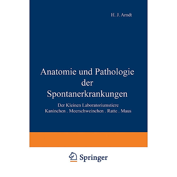 Anatomie und Pathologie der Spontanerkrankungen der kleinen Laboratoriumstiere, Rudolf Jaffe