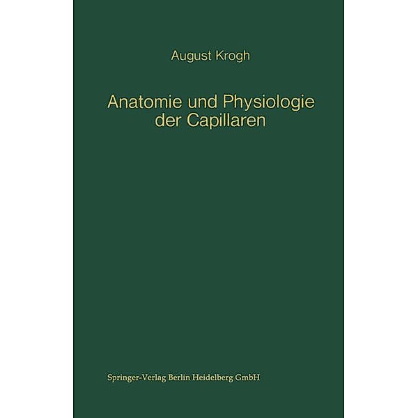 Anatomie und Physiologie der Capillaren, August Krogh