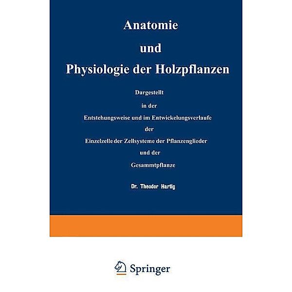 Anatomie und Physiologie der Holzpflanzen, NA Hartig